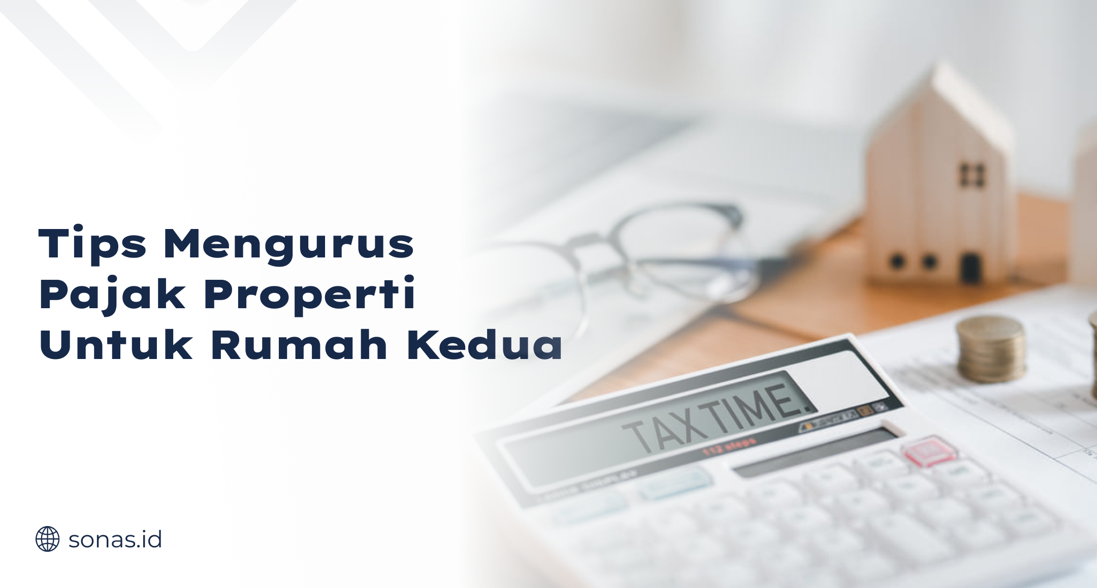 Tips Mengurus Pajak Properti untuk Rumah Kedua
