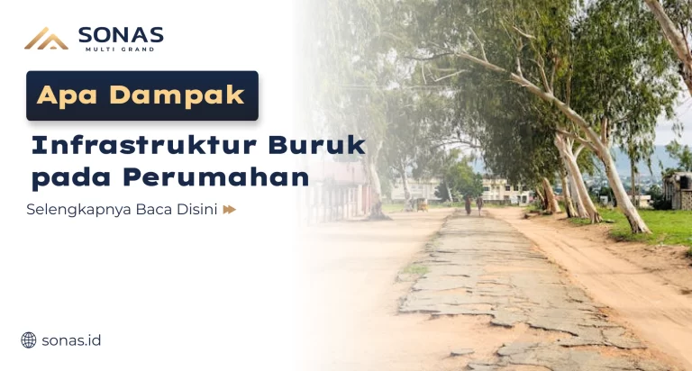 Apa Dampak Infrastruktur Buruk pada Perumahan