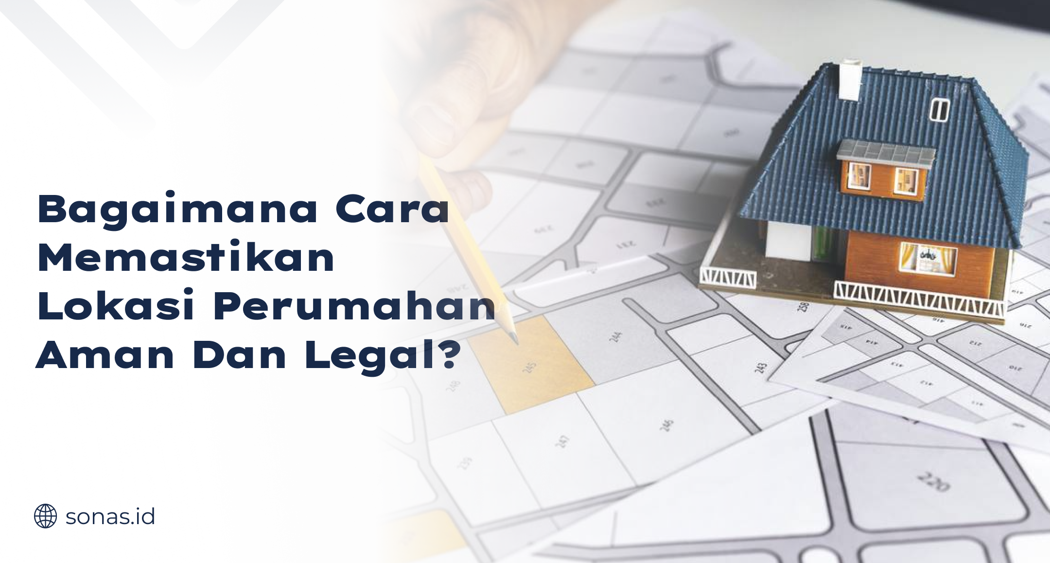 Bagaimana Cara Memastikan Lokasi Perumahan Aman dan Legal?
