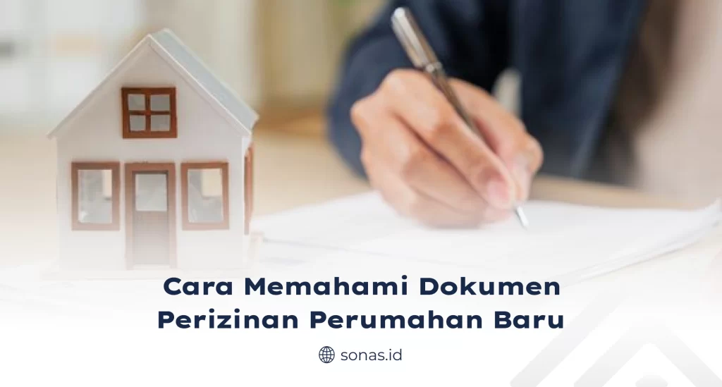 Cara Memahami Dokumen Perizinan Perumahan Baru