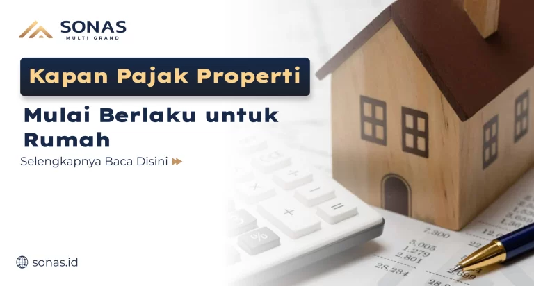 Kapan Pajak Properti Mulai Berlaku untuk Rumah