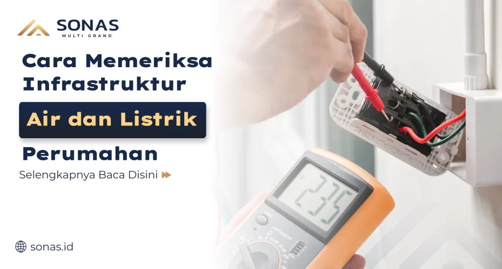 Cara Memeriksa Infrastruktur Air Dan Listrik Perumahan