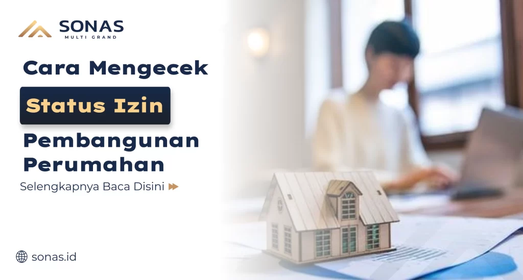 Cara Mengecek Status Izin Pembangunan Perumahan