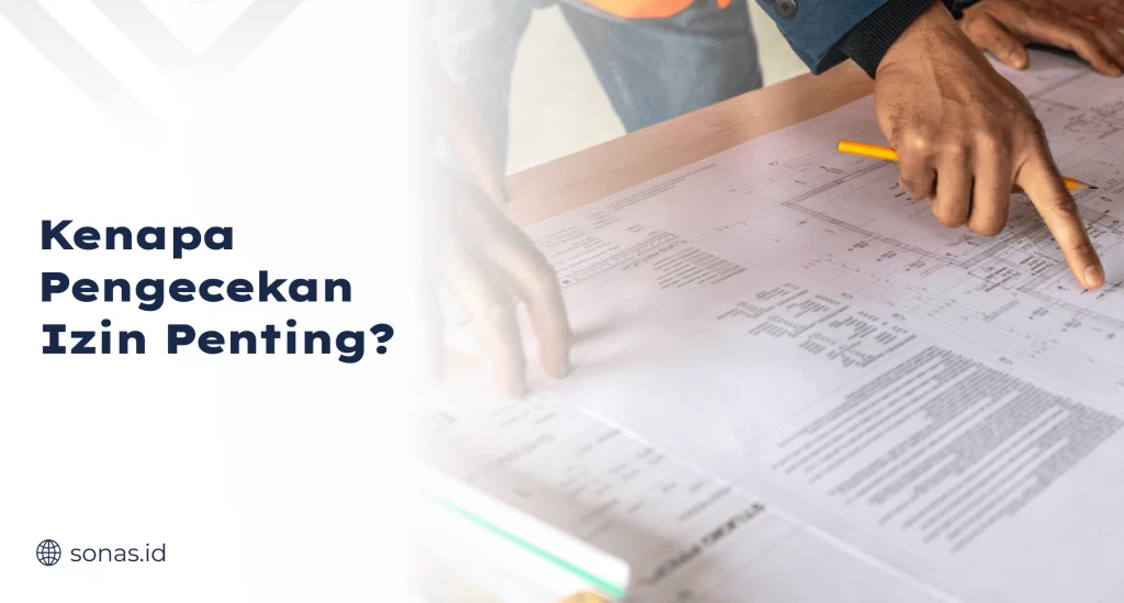 Kenapa Pengecekan Izin Penting?