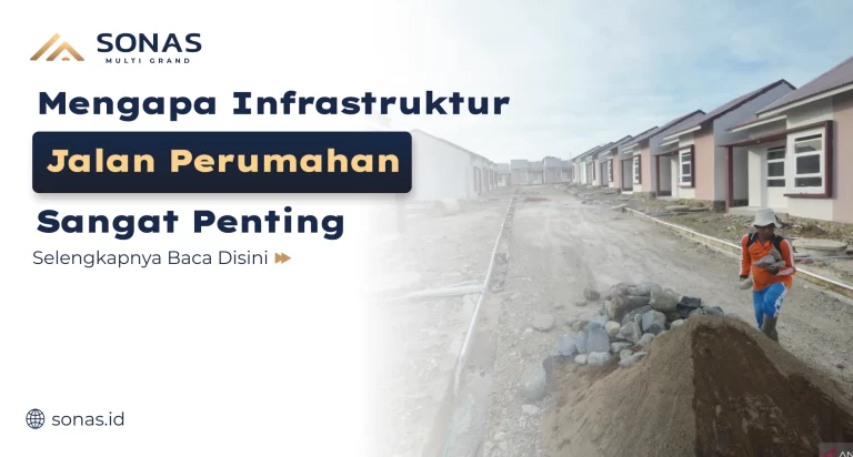 Mengapa Infrastruktur Jalan Perumahan Sangat Penting