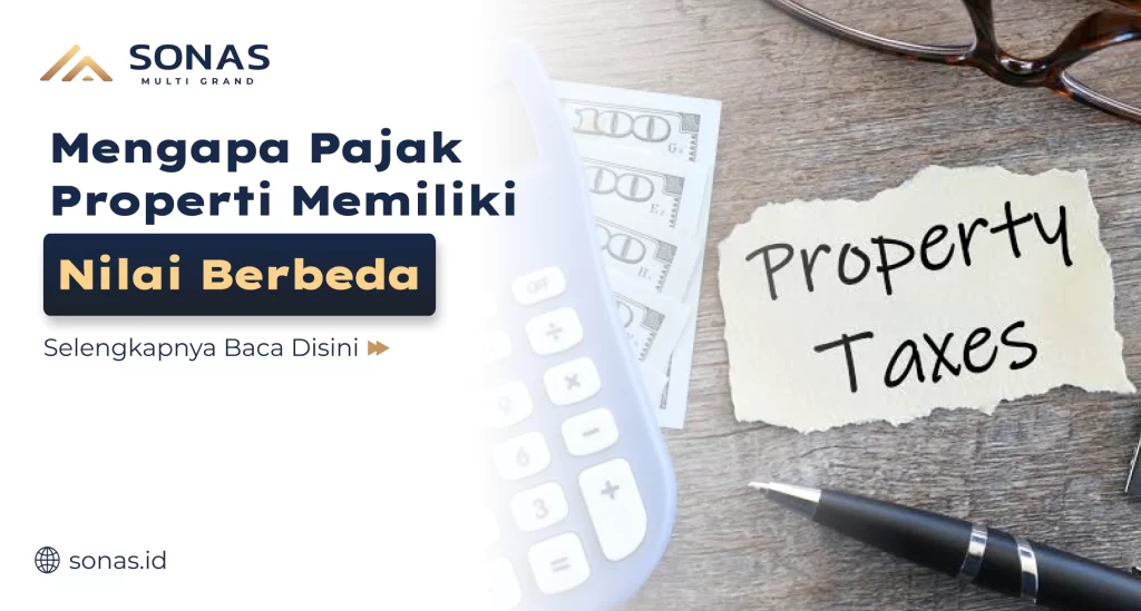 Mengapa Pajak Properti Memiliki Nilai Berbeda