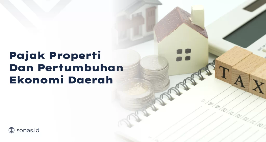 Pajak Properti dan Pertumbuhan Ekonomi Daerah