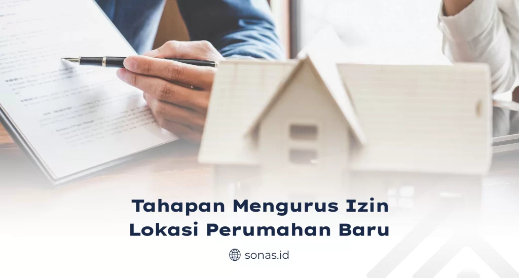 Tahapan Mengurus Izin Lokasi Perumahan Baru