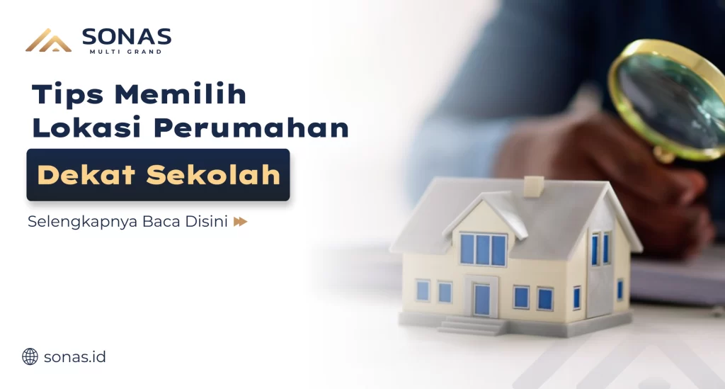 Tips Memilih Lokasi Perumahan Dekat Sekolah