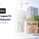 Apa Risiko Pajak Properti Tidak Dibayar