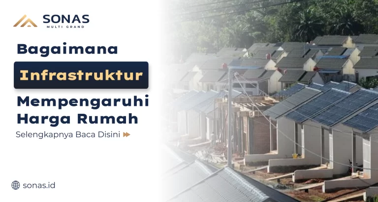Bagaimana Infrastruktur Mempengaruhi Harga Rumah