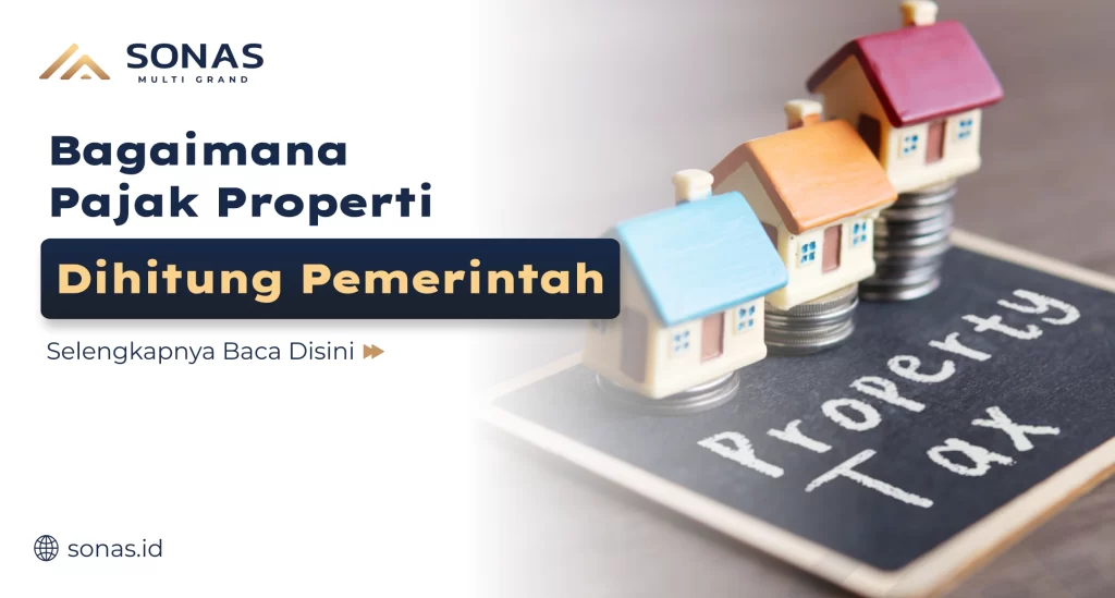 Bagaimana Pajak Properti Dihitung Pemerintah