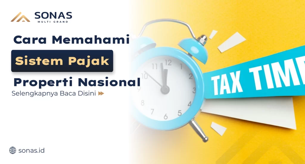 Cara Memahami Sistem Pajak Properti Nasional
