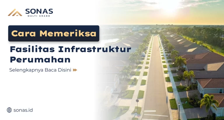 Cara Memeriksa Fasilitas Infrastruktur Perumahan