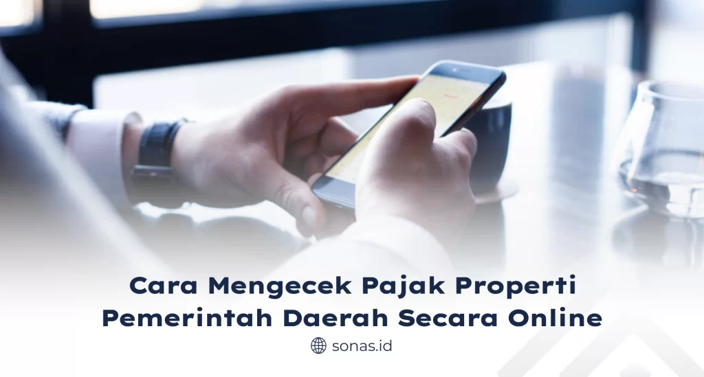 Cara Mengecek Pajak Properti Pemerintah Daerah Secara Online