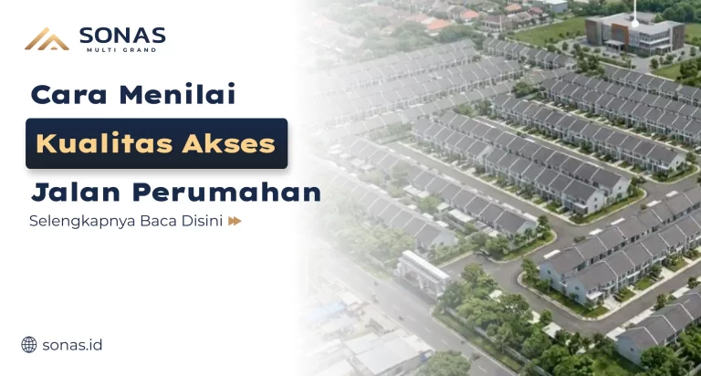 Cara Menilai Kualitas Akses Jalan Perumahan