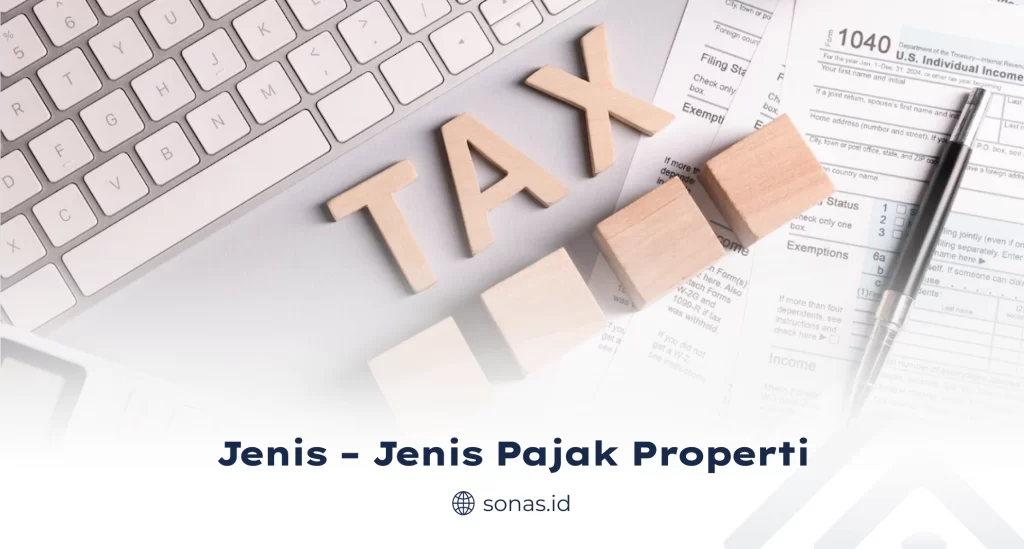 Jenis – Jenis Pajak Properti