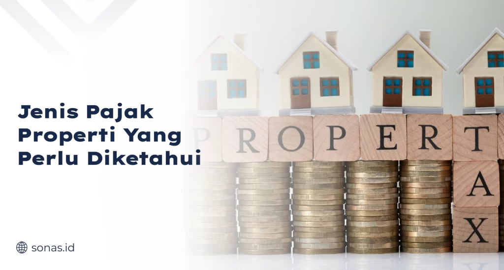 Jenis Pajak Properti yang Perlu Diketahui