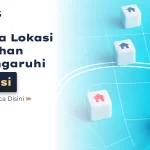 Mengapa Lokasi Perumahan Mempengaruhi Investasi