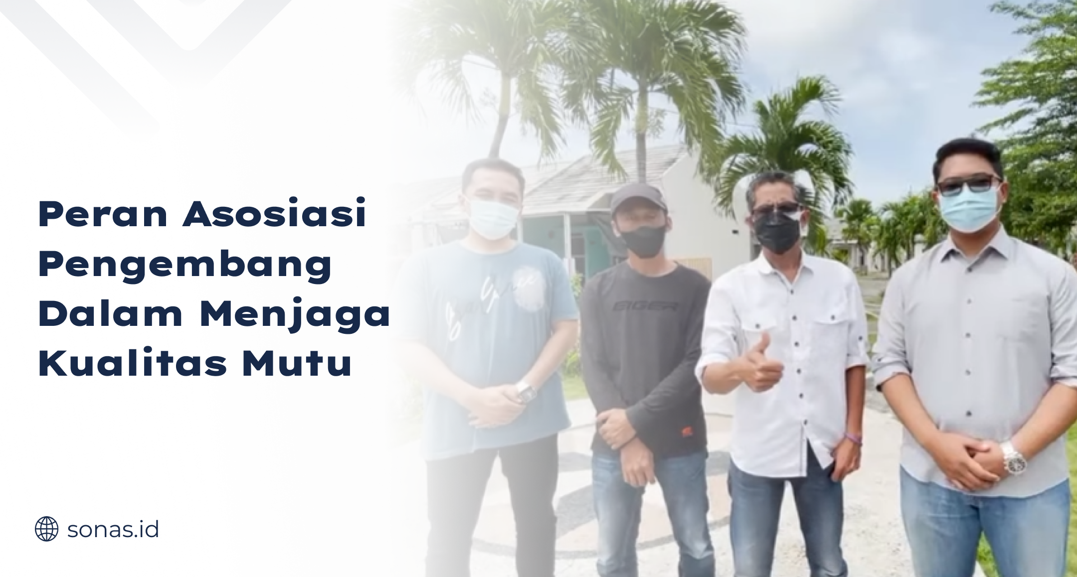 Peran Asosiasi Pengembang dalam Menjaga Kualitas Mutu