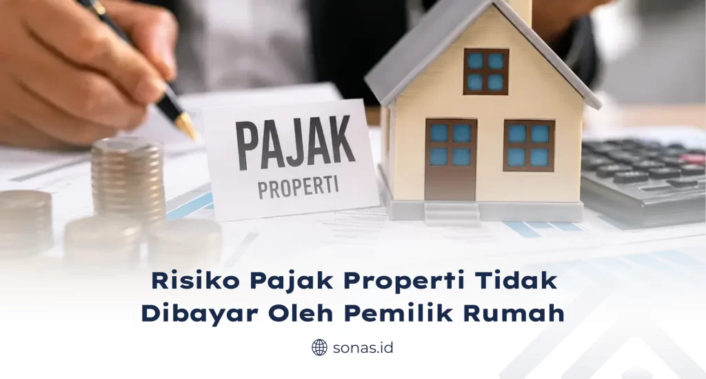 Risiko Pajak Properti Tidak Dibayar oleh Pemilik Rumah