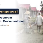 Siapa Mengawasi Pembangunan Kawasan Perumahan