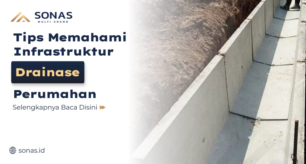 Tips Memahami Infrastruktur Drainase Perumahan