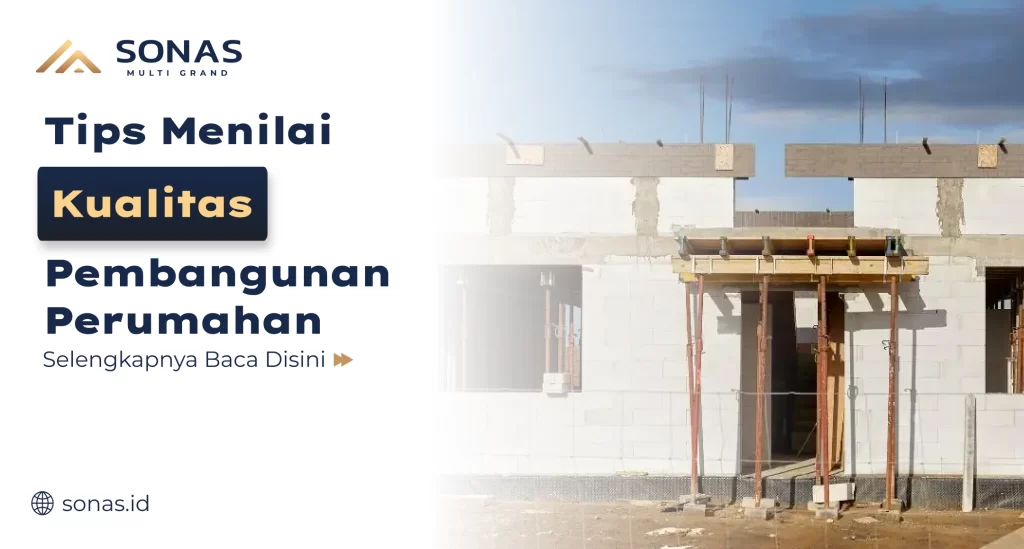 Tips Menilai Kualitas Pembangunan Perumahan
